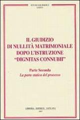 Il giudizio di nullità matrimoniale dopo l'istruzione «dignitas connubi» vol.2 edito da Libreria Editrice Vaticana
