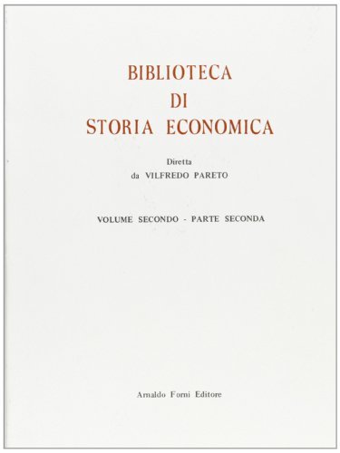 Biblioteca di storia economica vol.5.2 edito da Forni