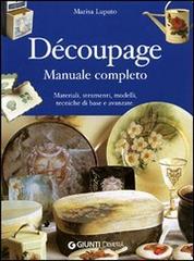 Découpage. Manuale completo di Marisa Lupato edito da Demetra