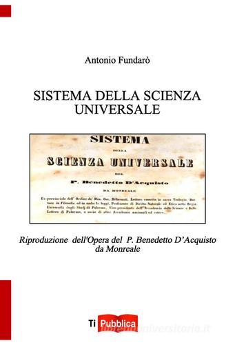 Sistema della scienza universale di Antonio Fundarò edito da Lampi di Stampa