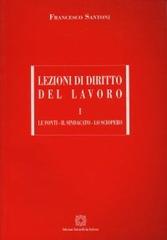 Lezioni di diritto del lavoro vol.1 di Francesco Santoni edito da Edizioni Scientifiche Italiane