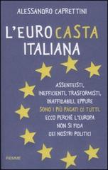 L' eurocasta italiana di Alessandro Caprettini edito da Piemme