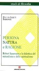 Persona, natura e ragione di Paulin S. Sabangu edito da Armando Editore
