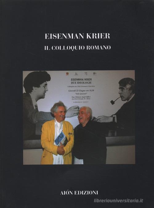 Eisenman Krier. Il colloquio romano edito da Aion