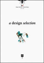A Design selection. Ediz. italiana e inglese edito da Roma Design Più