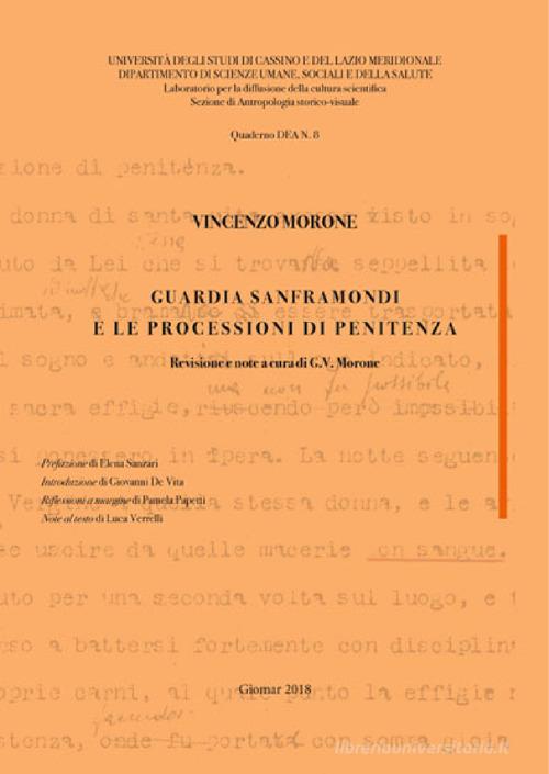 Guardia Sanframondi e le processioni di penitenza di Vincenzo Morone edito da Aessegrafica