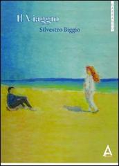 Il viaggio di Silvestro Biggio edito da Albus Edizioni