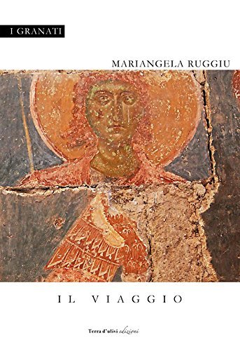 Il viaggio di Mariangela Ruggiu edito da Terra d'Ulivi