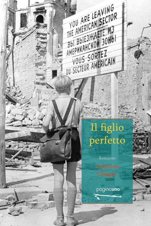 Il figlio perfetto. Nuova ediz. di Catherine Chidgey edito da PaginaUno