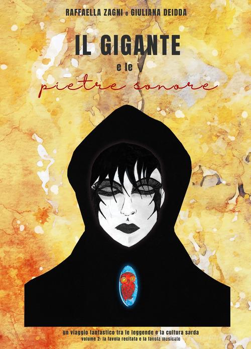 Il gigante e le pietre sonore vol.2 di Raffaella Zagni, Giuliana Deidda edito da ilmiolibro self publishing