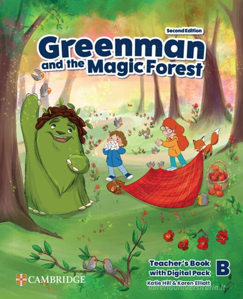 Greenman and the magic forest. Level B. Teacher's Book. Con espansione online di Marilyn Miller, Karen Elliott, Katie Hill edito da Cambridge