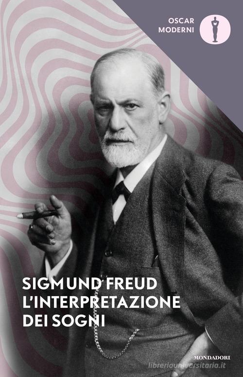 L' interpretazione dei sogni di Sigmund Freud edito da Mondadori