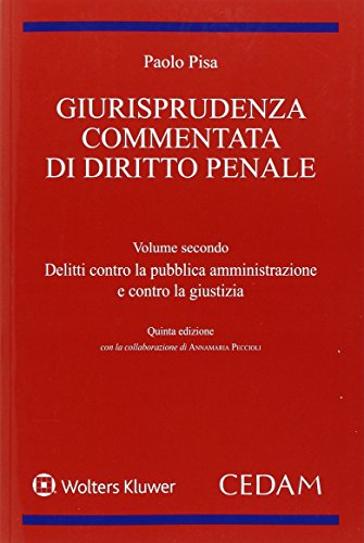 Giurisprudenza commentata di diritto penale vol.2 di Paolo Pisa edito da CEDAM