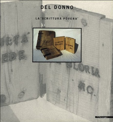 Antonio Del Donno. «La scrittura povera» 1972-1990. Catalogo della mostra (Gubbio, 1990) edito da Mazzotta