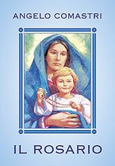 Il rosario. Con Maria contempliamo il volto di Cristo di Angelo Comastri edito da San Paolo Edizioni