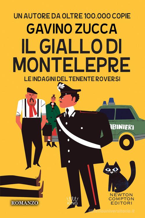 Il giallo di Montelepre. Le indagini del tenente Roversi di Gavino Zucca edito da Newton Compton Editori