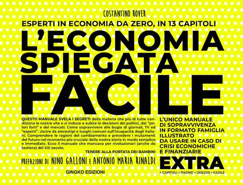 L' economia spiegata facile. Extra. Nuova ediz. di Costantino Rover edito da Gingko Edizioni