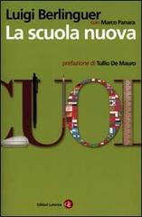 La scuola nuova di Luigi Berlinguer, Marco Panara edito da Laterza
