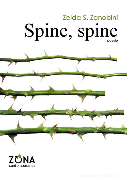 Spine, spine di Zelda S. Zanobini edito da Zona
