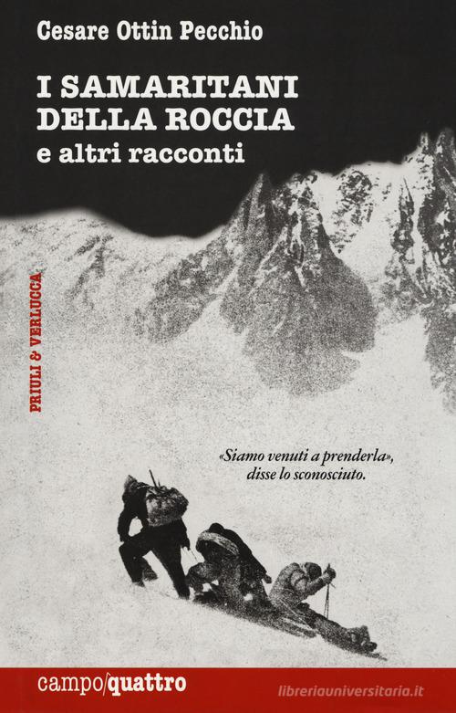 I samaritani della roccia e altri racconti. Nuova ediz. di Cesare Ottin Pecchio edito da Priuli & Verlucca