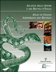 Atlante degli anfibi e dei rettili d'Italia-Atlas of Italian Amphibians and Reptiles edito da Polistampa