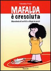 Mafalda è cresciuta di Valentina Fonte edito da Montedit