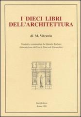 I dieci libri dell'architettura (rist. anast. 1567) di Marco Vitruvio Pollione edito da Scienze e Lettere