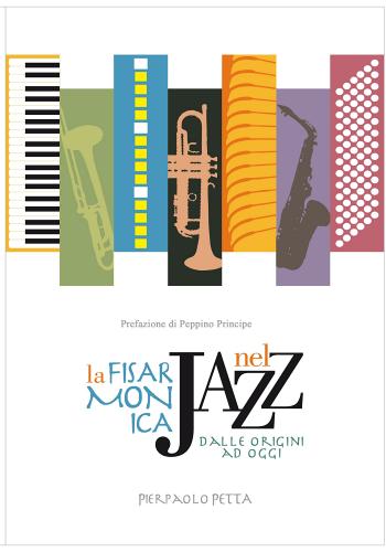 La fisarmonica nel jazz. Dalle origini ad oggi di Pierpaolo Petta edito da Zaccaria Editore