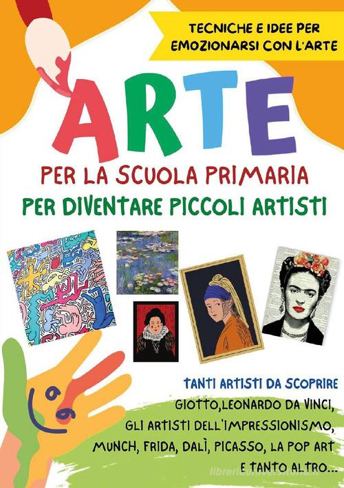 Arte per la Scuola primaria (9791221439410): 2% di Sconto