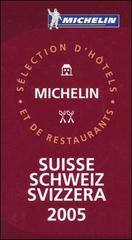 Suisse, Schweiz, Svizzera 2005. La guida rossa edito da Michelin Italiana