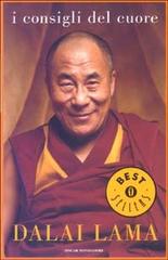 I consigli del cuore di Gyatso Tenzin (Dalai Lama) edito da Mondadori