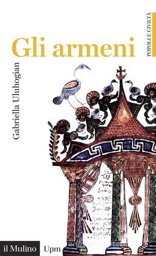Gli armeni di Gabriella Uluhogian edito da Il Mulino