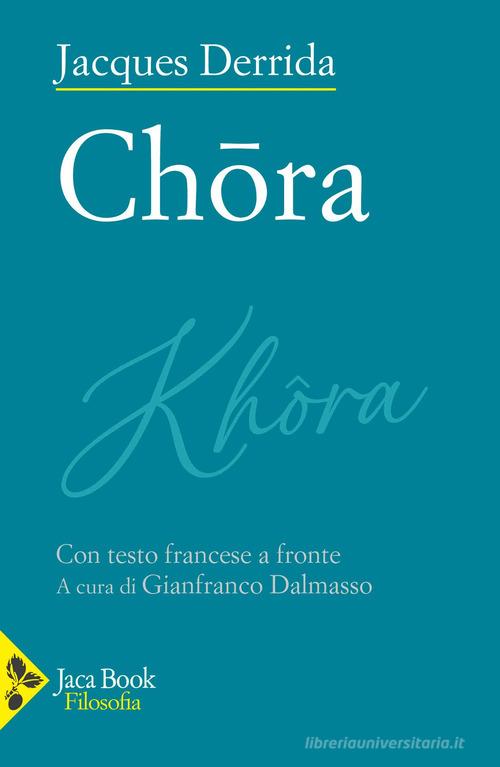 Chora di Jacques Derrida edito da Jaca Book