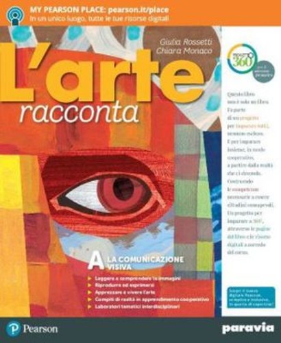 L'arte racconta. Con Schede. Con ITE. Con Didastore. Per la Scuola media. Con ebook. Con espansione online vol. A-B di Giulia Rossetti, C. Monaco edito da Paravia