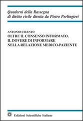 Oltre il consenso informato di Antonio Cilento edito da Edizioni Scientifiche Italiane