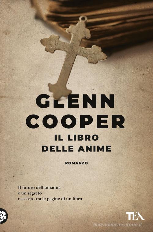 Libro Il libro delle anime di Glenn Cooper Suspense best seller di TEA