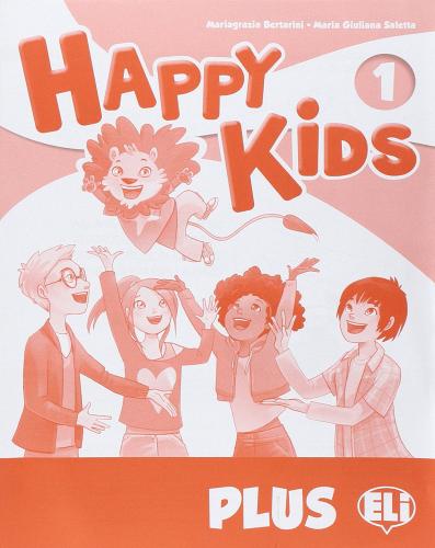 Happy kids plus 1. Per la Scuola elementare di Mariagrazia Bertarini, Paolo Iotti edito da ELI