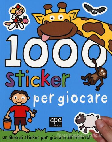 1000 sticker per giocare edito da Ape Junior
