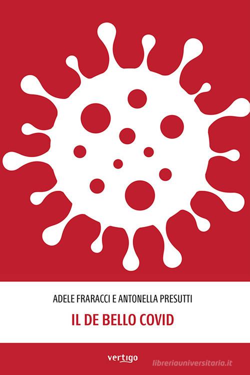 Il de bello Covid di Adele Fraracci, Antonella Presutti edito da Vertigo