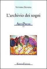 L' archivio dei sogni di Vittoria Defazio edito da Schena Editore