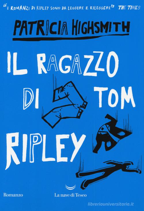 Il ragazzo di Tom Ripley di Patricia Highsmith edito da La nave di Teseo