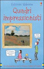 Quadri impressionisti di Sarah Courtauld, Shirley Chiang edito da Usborne Publishing