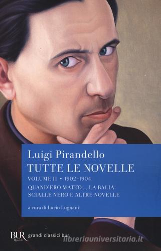 Tutte le novelle vol.2 di Luigi Pirandello edito da Rizzoli