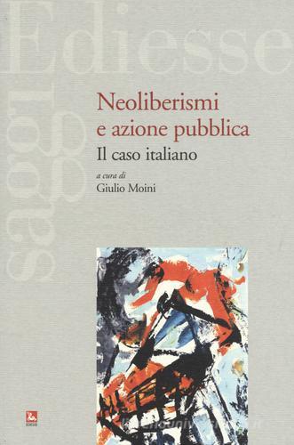 Neoliberismi e azione pubblica. Il caso italiano edito da Futura