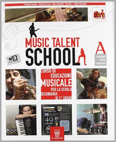 Music talent school. Corso di musica. Vol. A-B. Per la Scuola media. Con espansione online edito da Il Capitello