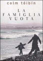 Libro La famiglia vuota di Colm Tóibín Narrativa straniera di Bompiani