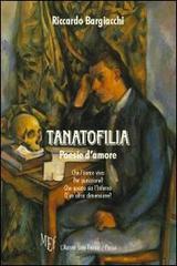 Tanatofilia di Riccardo Bargiacchi edito da L'Autore Libri Firenze