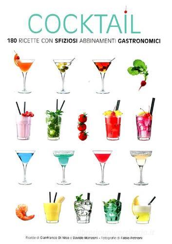 Cocktail. 180 ricette con sfiziosi abbinamenti gastronomici di Gianfranco Di Niso, Davide Manzoni edito da White Star
