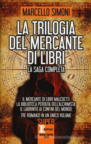La trilogia del mercante di libri di Marcello Simoni edito da Newton Compton Editori