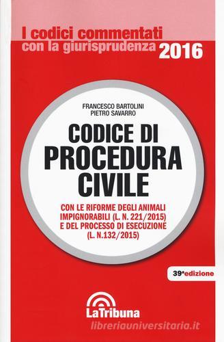 Codice di procedura civile di Francesco Bartolini, Pietro Savarro edito da La Tribuna